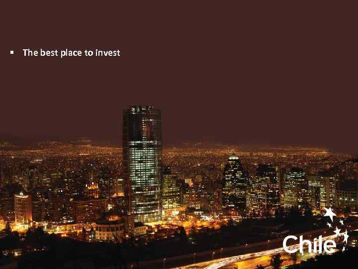 § The best place to invest 