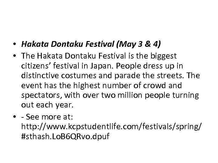  • Hakata Dontaku Festival (May 3 & 4) • The Hakata Dontaku Festival