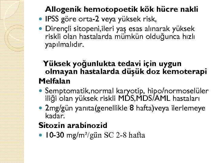Allogenik hemotopoetik kök hücre nakli IPSS göre orta-2 veya yüksek risk, Dirençli sitopeni, ileri