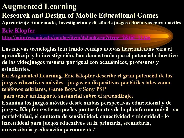 Augmented Learning Research and Design of Mobile Educational Games Aprendizaje Aumentado, Investigación y diseño