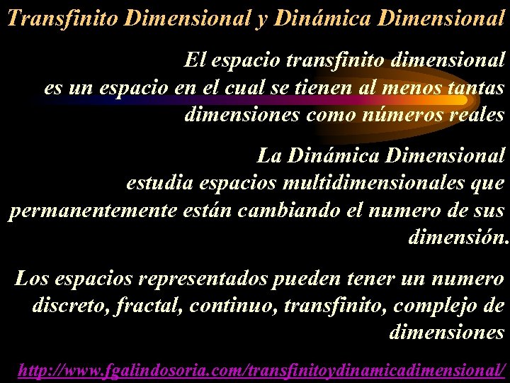 Transfinito Dimensional y Dinámica Dimensional El espacio transfinito dimensional es un espacio en el
