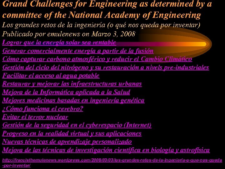 Grand Challenges for Engineering as determined by a committee of the National Academy of
