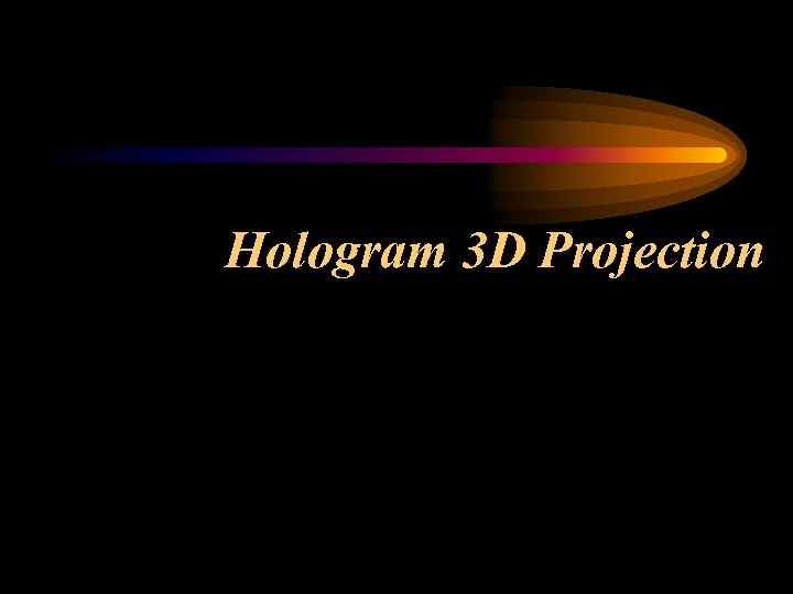 Hologram 3 D Projection 
