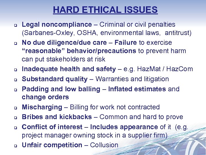 HARD ETHICAL ISSUES q q q q q Legal noncompliance – Criminal or civil