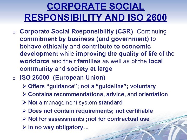 CORPORATE SOCIAL RESPONSIBILITY AND ISO 2600 q q Corporate Social Responsibility (CSR) -Continuing commitment