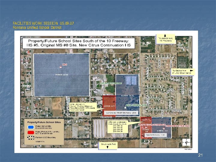 FACILITIES WORK SESSION 05. 09. 07 Fontana Unified School District 21 