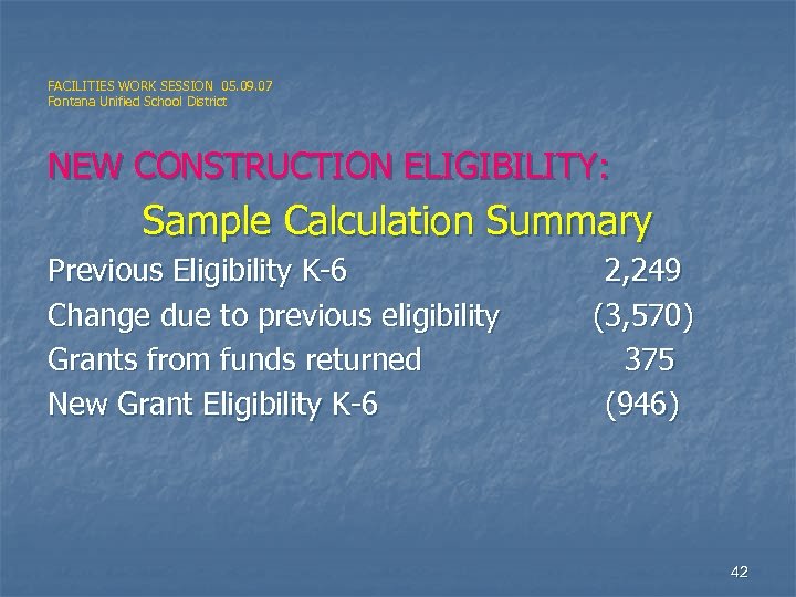 FACILITIES WORK SESSION 05. 09. 07 Fontana Unified School District NEW CONSTRUCTION ELIGIBILITY: Sample
