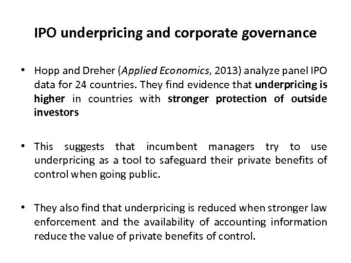 IPO underpricing and corporate governance • Hopp and Dreher (Applied Economics, 2013) analyze panel
