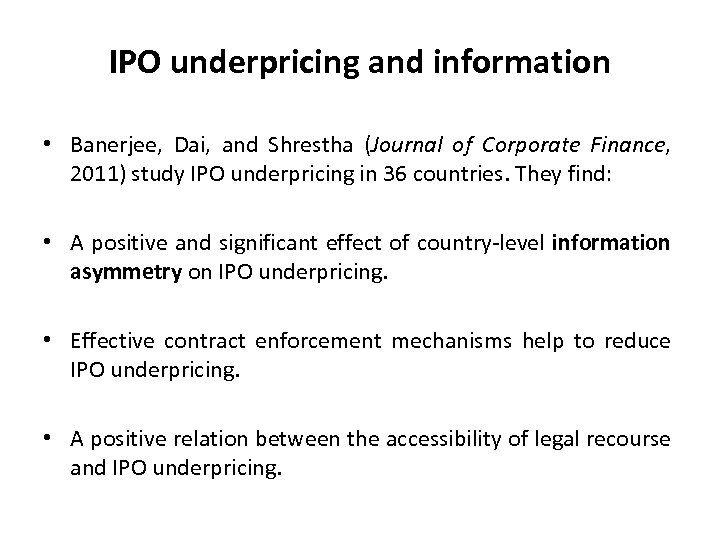 IPO underpricing and information • Banerjee, Dai, and Shrestha (Journal of Corporate Finance, 2011)