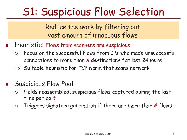 S 1: Suspicious Flow Selection Reduce the work by filtering out vast amount of