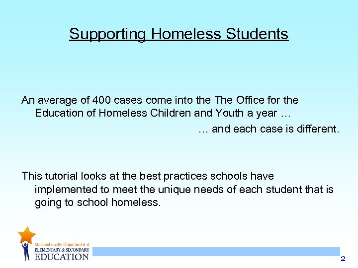 Supporting Homeless Students An average of 400 cases come into the The Office for