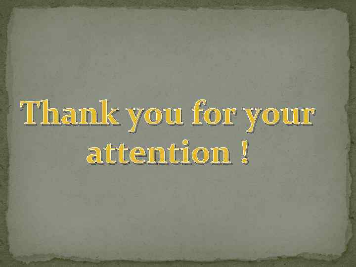 Thank you for your attention ! 