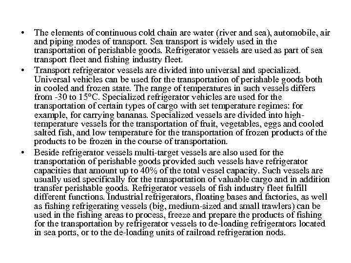  • • • The elements of continuous cold chain are water (river and