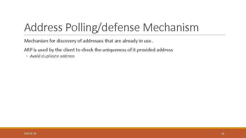 Address Polling/defense Mechanism for discovery of addresses that are already in use. ARP is