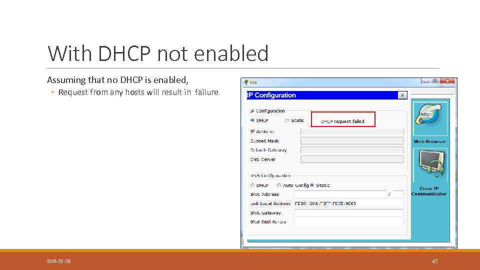 With DHCP not enabled Assuming that no DHCP is enabled, ◦ Request from any