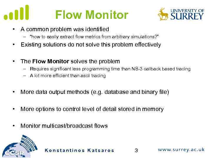 Flow Monitor • A common problem was identified – “how to easily extract flow