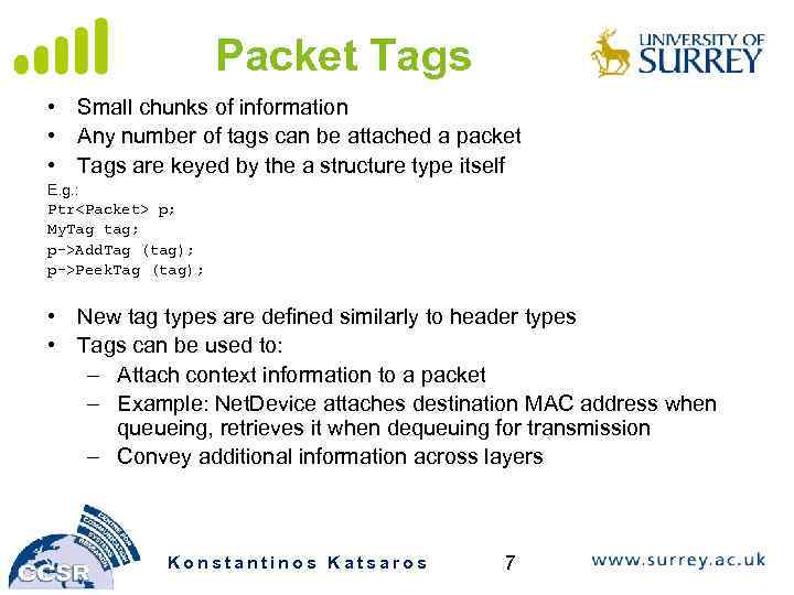 Packet Tags • Small chunks of information • Any number of tags can be