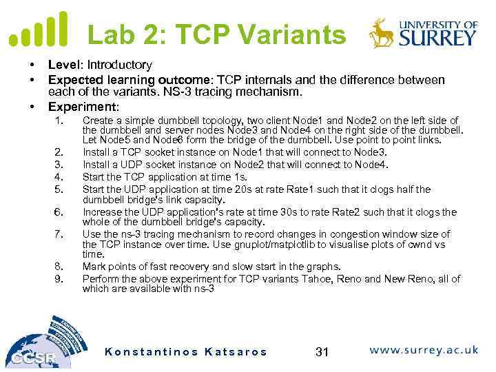 Lab 2: TCP Variants • • • Level: Introductory Expected learning outcome: TCP internals