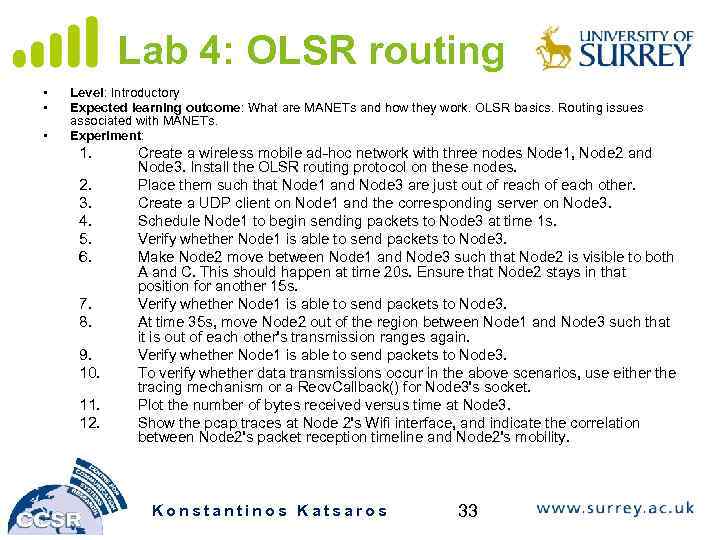 Lab 4: OLSR routing • • • Level: Introductory Expected learning outcome: What are