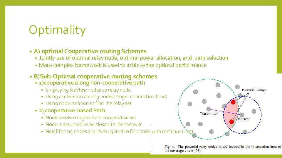 Optimality • A) optimal Cooperative routing Schemes Jointly use of optimal relay node, optimal