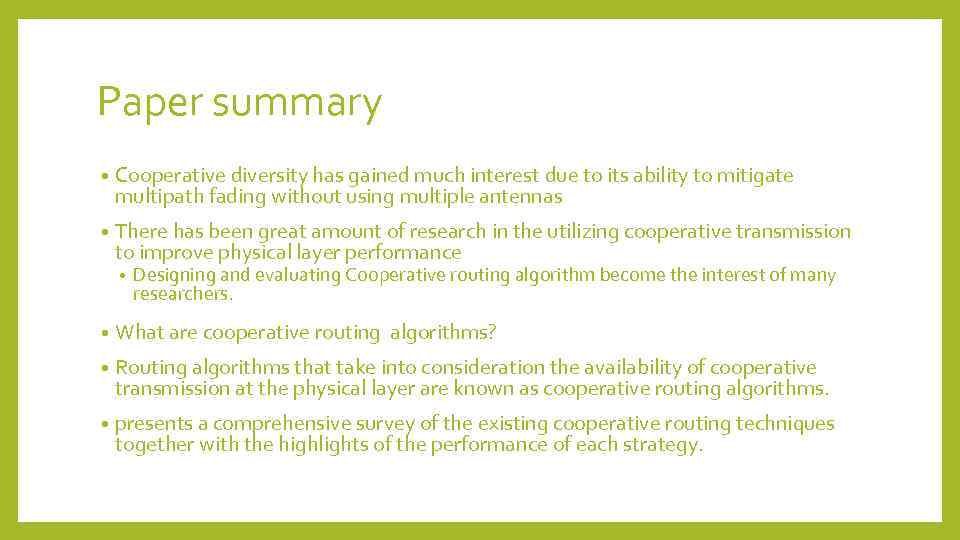 Paper summary • Cooperative diversity has gained much interest due to its ability to