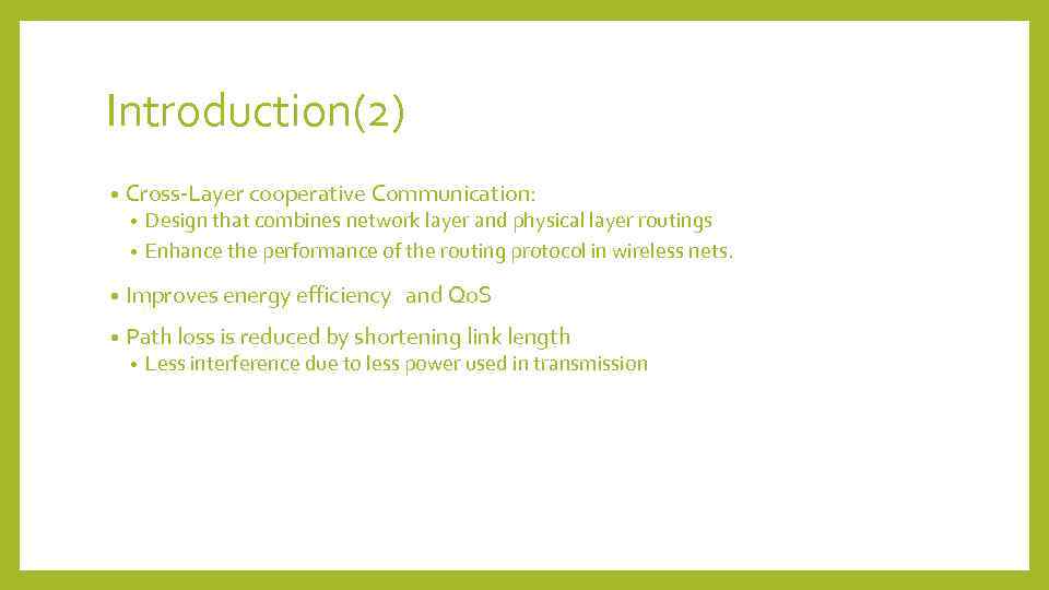 Introduction(2) • Cross-Layer cooperative Communication: Design that combines network layer and physical layer routings