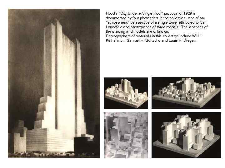 Hood’s “City Under a Single Roof” proposal of 1929 is documented by four photoprints