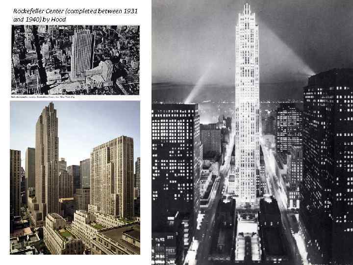 Rockefeller Center (completed between 1931 and 1940) by Hood 