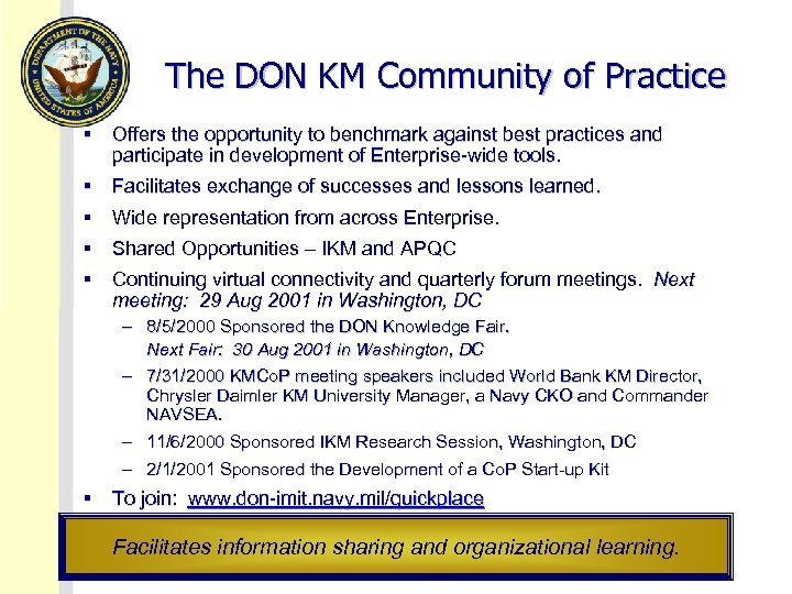 The DON KM Community of Practice § Offers the opportunity to benchmark against best