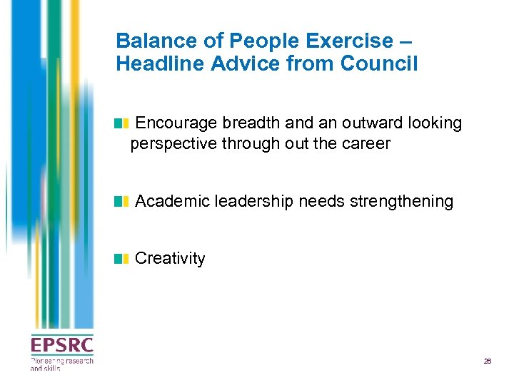 Balance of People Exercise – Headline Advice from Council Encourage breadth and an outward