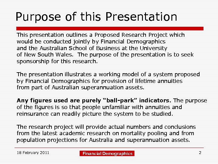 Purpose of this Presentation This presentation outlines a Proposed Research Project which would be