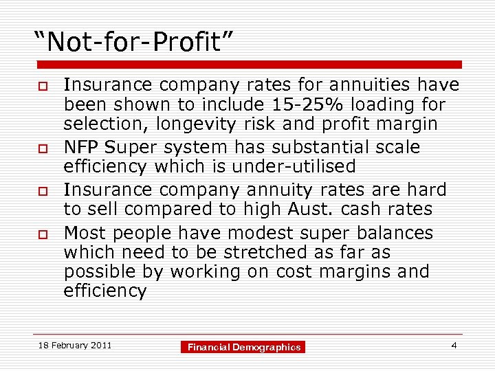 “Not-for-Profit” o o Insurance company rates for annuities have been shown to include 15
