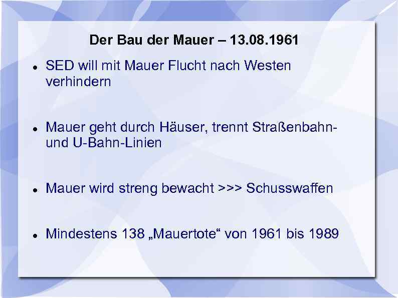 Der Bau der Mauer – 13. 08. 1961 SED will mit Mauer Flucht nach