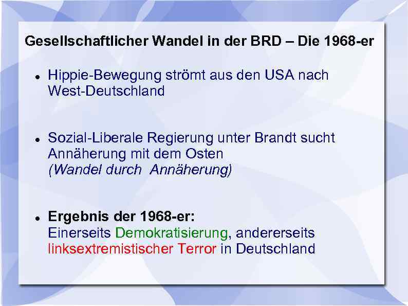 Gesellschaftlicher Wandel in der BRD – Die 1968 -er Hippie-Bewegung strömt aus den USA