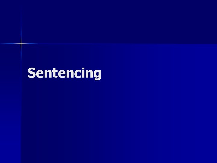 Sentencing 