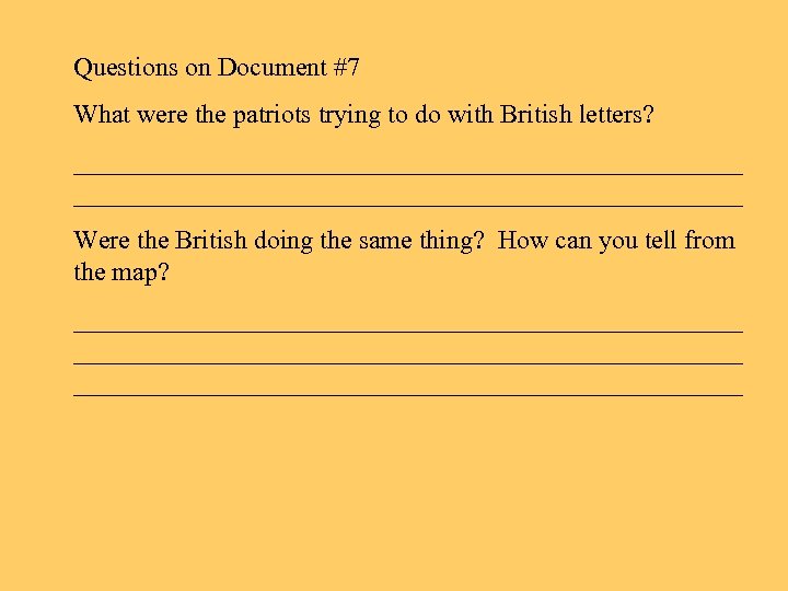 Questions on Document #7 What were the patriots trying to do with British letters?