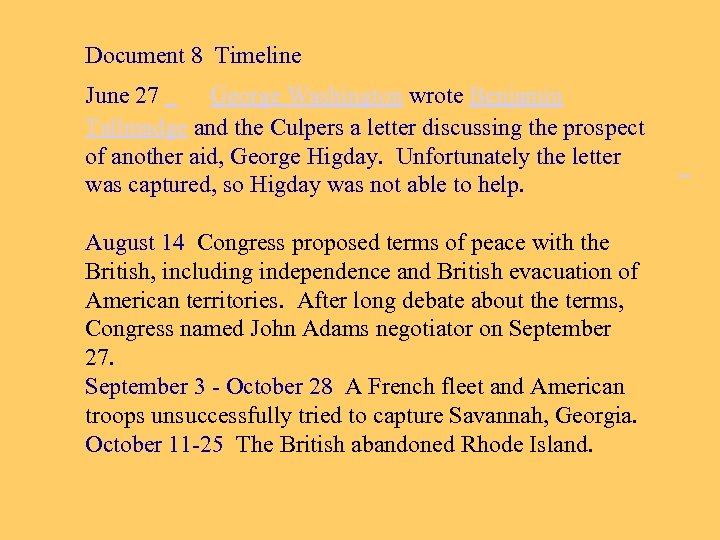 Document 8 Timeline June 27 George Washington wrote Benjamin Tallmadge and the Culpers a