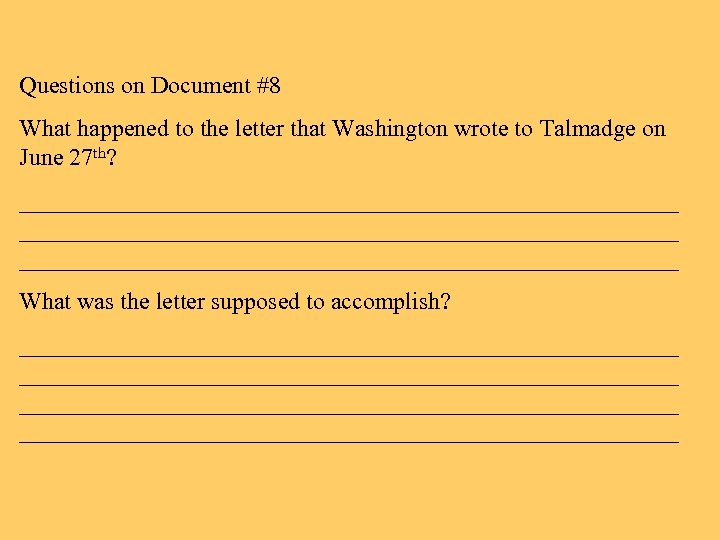 Questions on Document #8 What happened to the letter that Washington wrote to Talmadge
