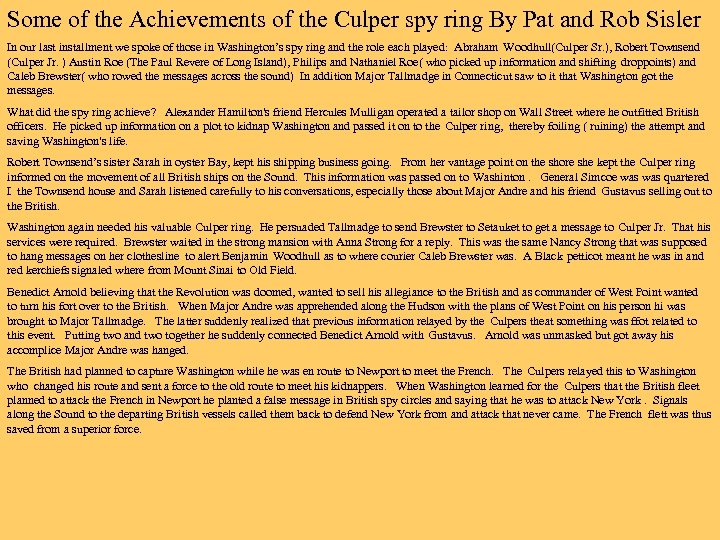 Some of the Achievements of the Culper spy ring By Pat and Rob Sisler