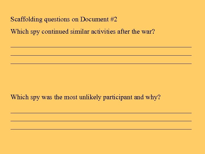 Scaffolding questions on Document #2 Which spy continued similar activities after the war? _____________________________________________________