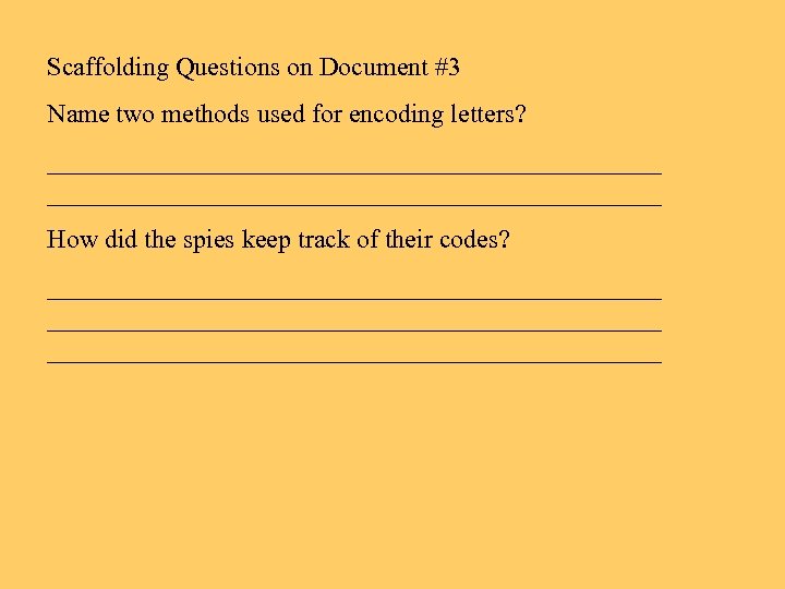 Scaffolding Questions on Document #3 Name two methods used for encoding letters? _______________________________________________ How
