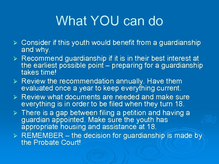 What YOU can do Ø Ø Ø Consider if this youth would benefit from