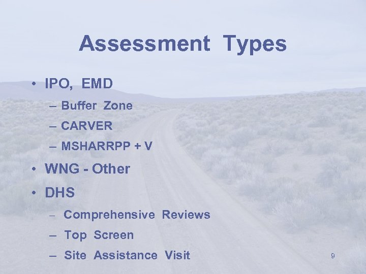 Assessment Types • IPO, EMD – Buffer Zone – CARVER – MSHARRPP + V