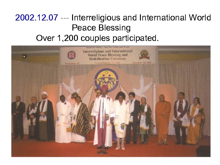 2002. 12. 07 --- Interreligious and International World Peace Blessing Over 1, 200 couples