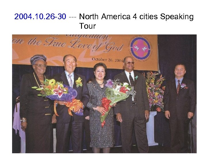 2004. 10. 26 -30 --- North America 4 cities Speaking Tour 