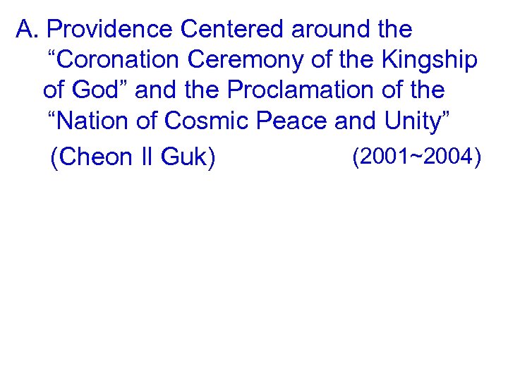 A. Providence Centered around the “Coronation Ceremony of the Kingship of God” and the