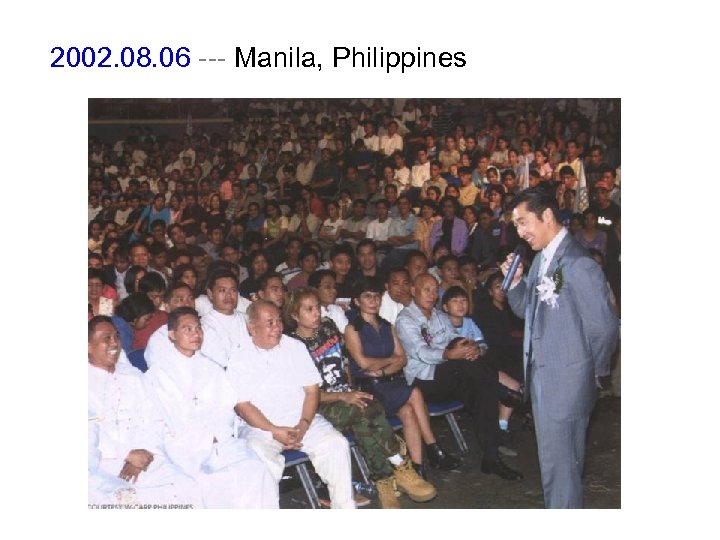 2002. 08. 06 --- Manila, Philippines 