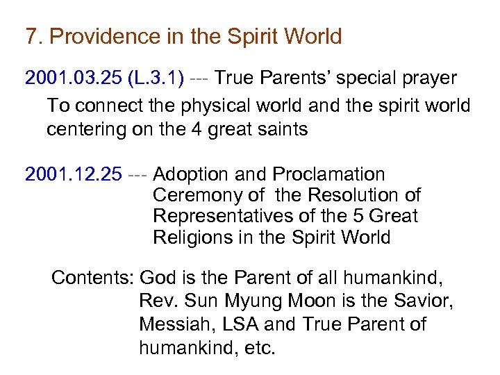 7. Providence in the Spirit World 2001. 03. 25 (L. 3. 1) --- True