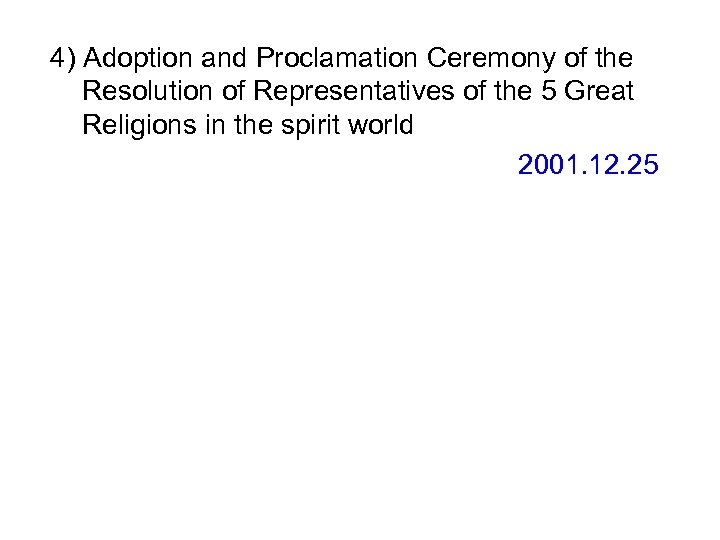 4) Adoption and Proclamation Ceremony of the Resolution of Representatives of the 5 Great