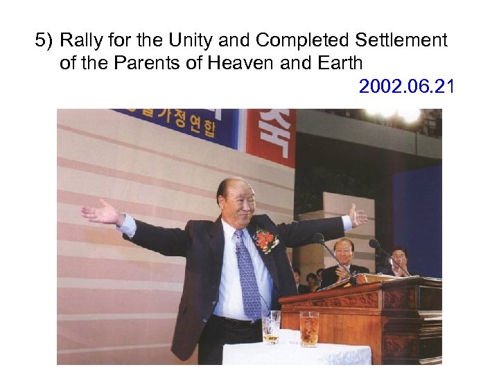 5) Rally for the Unity and Completed Settlement of the Parents of Heaven and